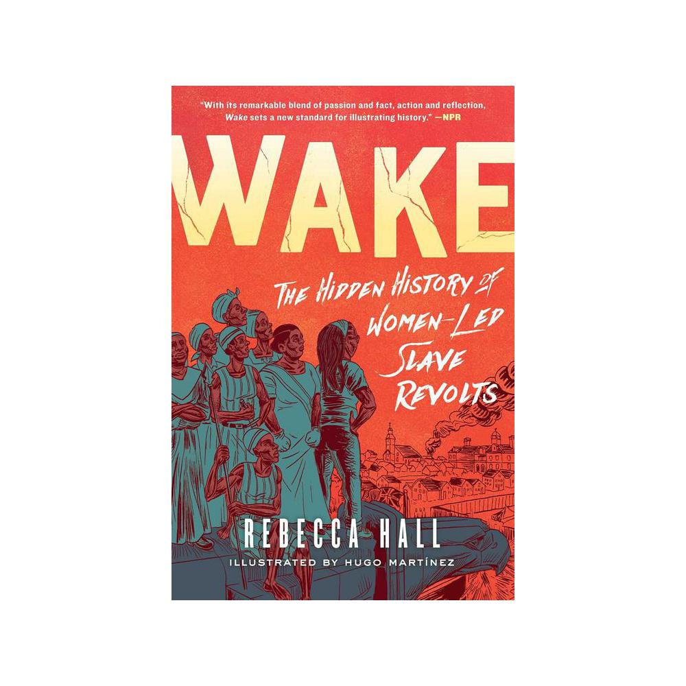 Hall, Wake: The Hidden History of Women-Led Slave Revolts, 9781982115197, Simon & Schuster, 2022, History, Books, 900654